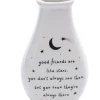 Mooch..... Home Furnishings And Gifts Ceramic Bud Bottle - "Good Friends Are Like Stars....."