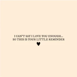 Mooch..... Greetings Card - "I Can't Say I Love You Enough....."