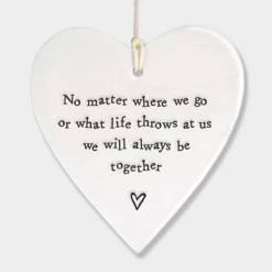 Mooch-andover East Of India Porcelain Hanging Heart -"No Matter Where We Go Or What Life Throws At Us We Will Always Be Together"....