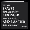 Mooch..... Greetings Cards Quotable Greetings Card - You Are Braver Than You Believe....
