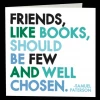 Mooch..... Quotable Greetings Card - Friends, Like Books.... Greetings Cards