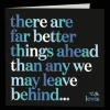 Mooch..... Quotable Greetings Card - There Are Far Better Things Ahead....