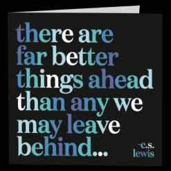 Mooch..... Quotable Greetings Card - There Are Far Better Things Ahead....