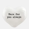 Mooch-andover East Of India Porcelain Heart Token- Here For You Always